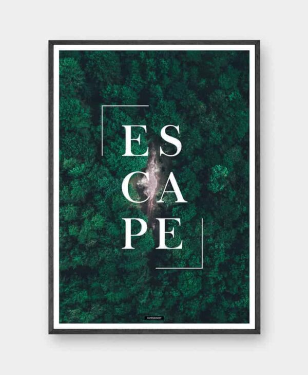 escape plakat - motiverende tekst plakat